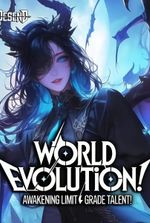 World Evolution! Awakening Limit Grade Talent!